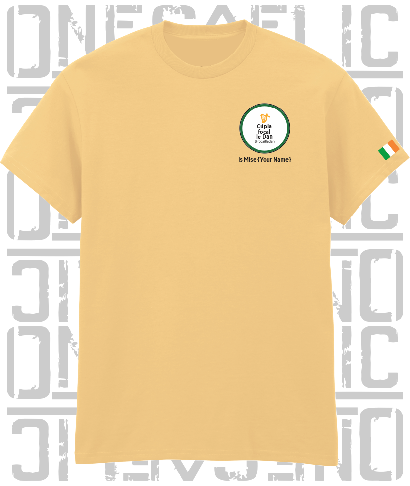 Cúpla Focal Le Dan - Is Mise Dan - T-Shirt, Adult Sizes