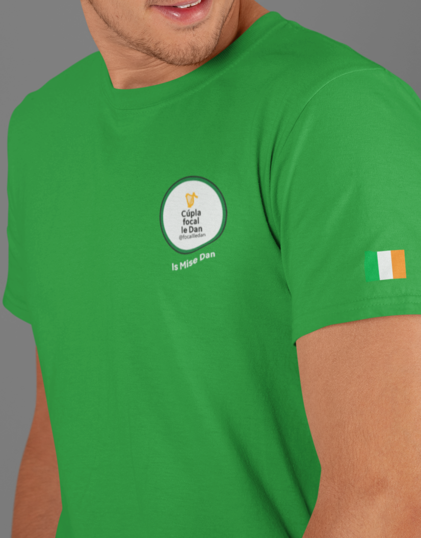 Cúpla Focal Le Dan - Is Mise Dan - T-Shirt, Adult Sizes