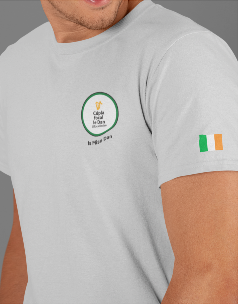 Cúpla Focal Le Dan - Is Mise Dan - T-Shirt, Adult Sizes