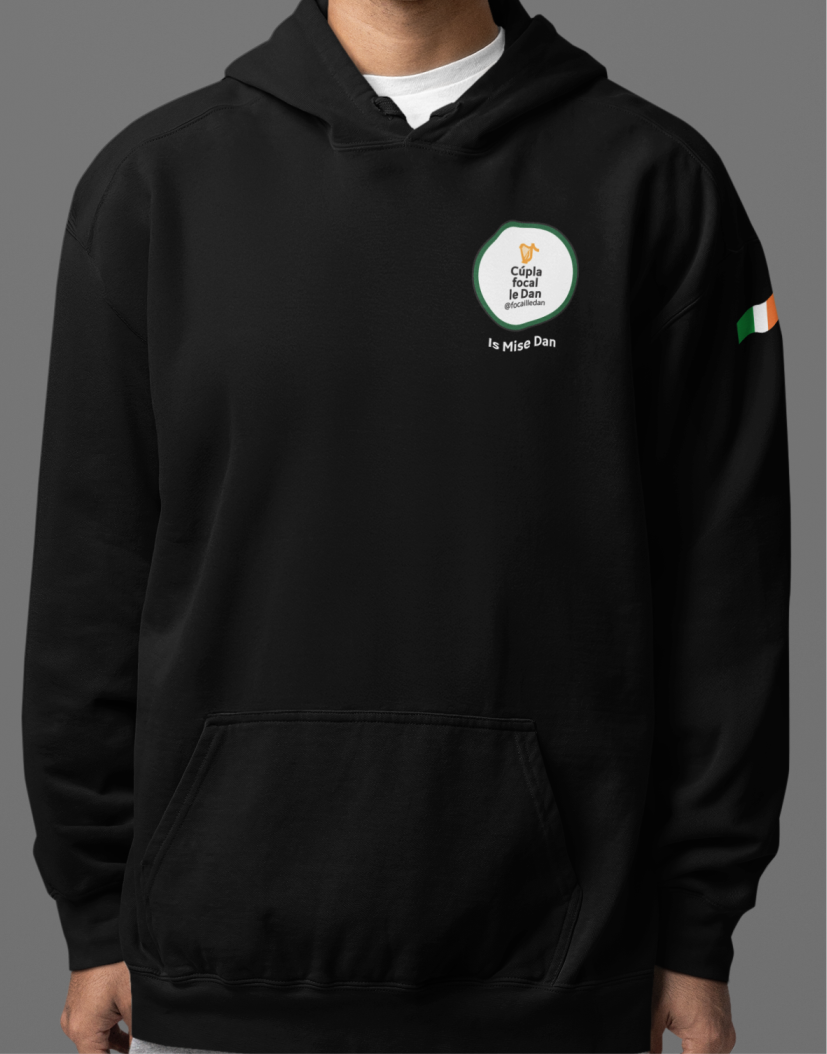 Cúpla Focal Le Dan - Is Mise Dan - Hoodie, Adult Sizes