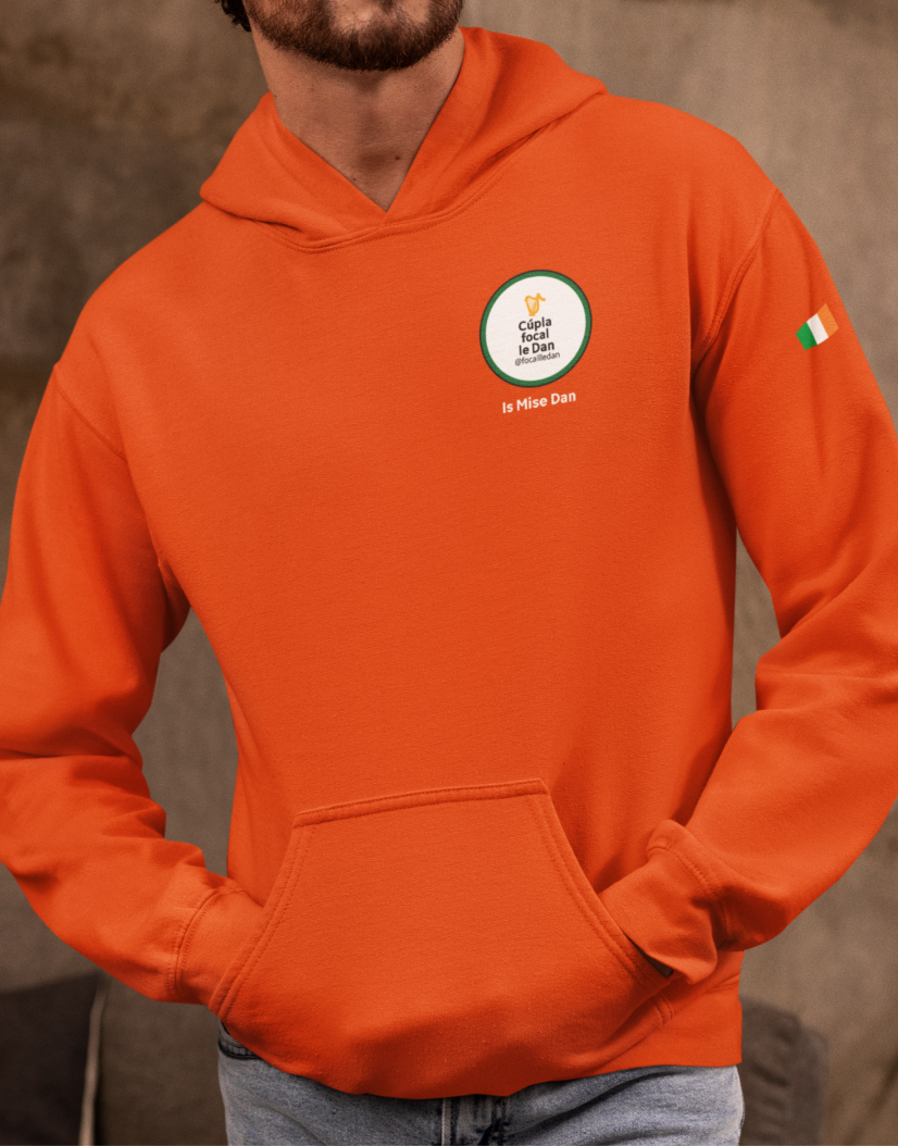 Cúpla Focal Le Dan - Is Mise Dan - Hoodie, Adult Sizes