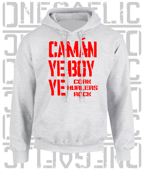 Camán Ye Boy Ye - Hurling Hoodie - Adult - Cork
