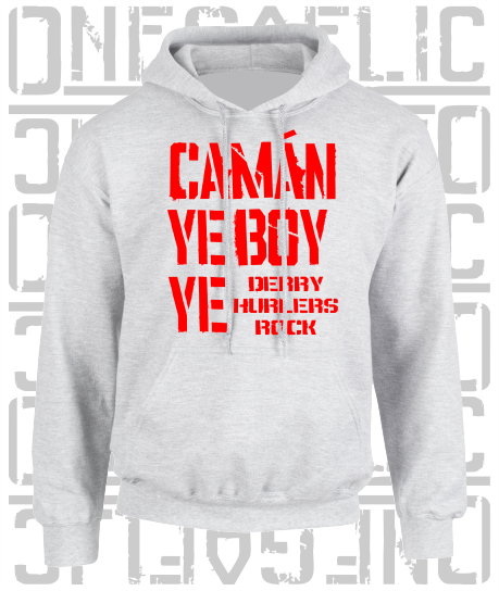 Camán Ye Boy Ye - Hurling Hoodie - Adult - Derry