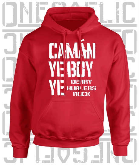 Camán Ye Boy Ye - Hurling Hoodie - Adult - Derry