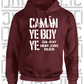 Camán Ye Boy Ye - Hurling Hoodie - Adult - Galway