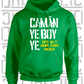 Camán Ye Boy Ye - Hurling Hoodie - Adult - Offaly
