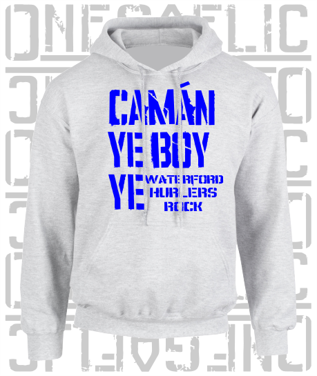 Camán Ye Boy Ye - Hurling Hoodie - Adult - Waterford