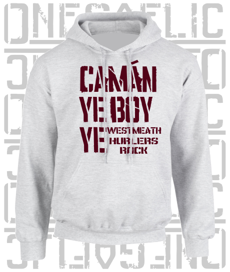 Camán Ye Boy Ye - Hurling Hoodie - Adult - Westmeath