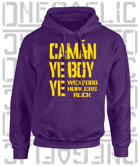Camán Ye Boy Ye - Hurling Hoodie - Adult - Wexford