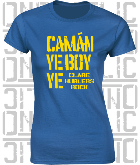 Camán Ye Boy Ye - Hurling T-Shirt Ladies Skinny-Fit - Clare