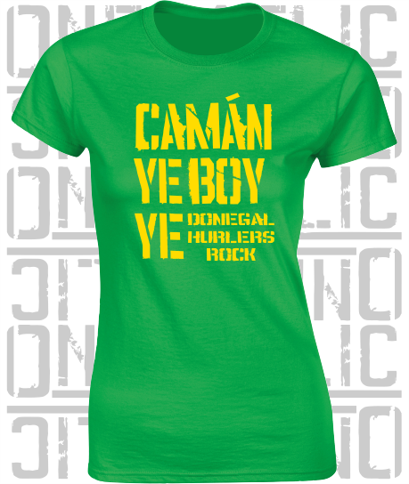 Camán Ye Boy Ye - Hurling T-Shirt Ladies Skinny-Fit - Donegal