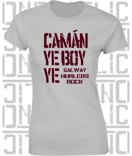 Camán Ye Boy Ye - Hurling T-Shirt Ladies Skinny-Fit - Galway