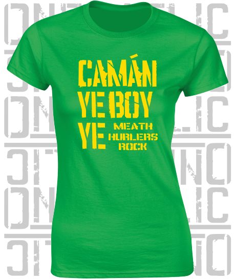 Camán Ye Boy Ye - Hurling T-Shirt Ladies Skinny-Fit - Meath