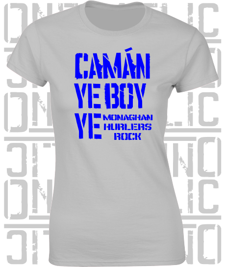 Camán Ye Boy Ye - Hurling T-Shirt Ladies Skinny-Fit - Monaghan