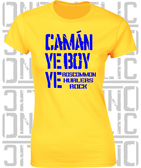 Camán Ye Boy Ye - Hurling T-Shirt Ladies Skinny-Fit - Roscommon