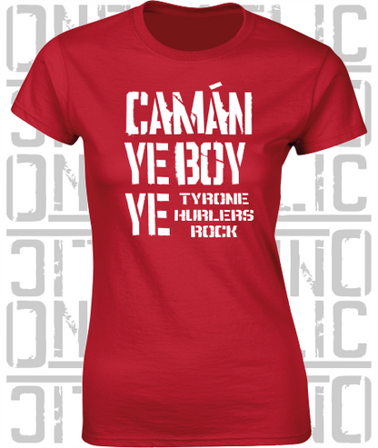 Camán Ye Boy Ye - Hurling T-Shirt Ladies Skinny-Fit - Tyrone