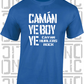 Camán Ye Boy Ye - Hurling T-Shirt Adult - Cavan