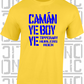 Camán Ye Boy Ye - Hurling T-Shirt Adult - Tipperary