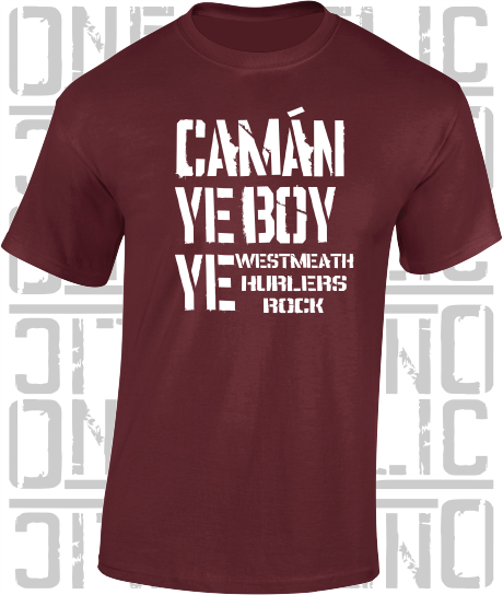 Camán Ye Boy Ye - Hurling T-Shirt Adult - Westmeath