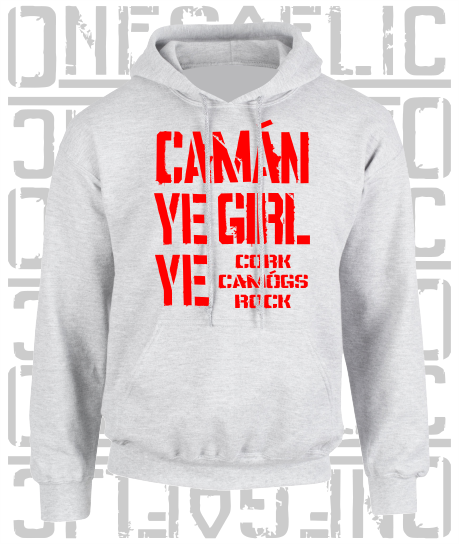 Camán Ye Girl Ye - Camogie Hoodie - Adult - Cork