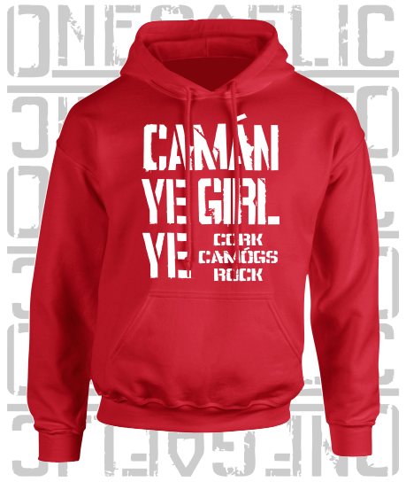 Camán Ye Girl Ye - Camogie Hoodie - Adult - Cork