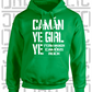 Camán Ye Girl Ye - Camogie Hoodie - Adult - Fermanagh