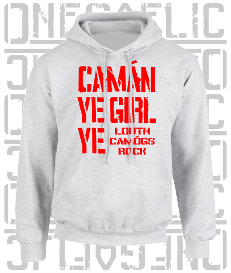 Camán Ye Girl Ye - Camogie Hoodie - Adult - Louth