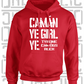 Camán Ye Girl Ye - Camogie Hoodie - Adult - Tyrone