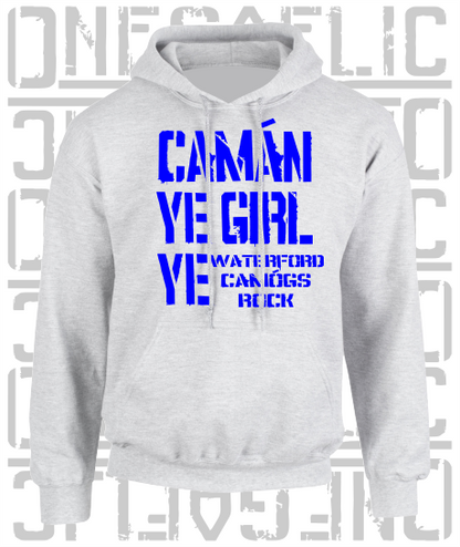Camán Ye Girl Ye - Camogie Hoodie - Adult - Waterford