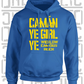 Camán Ye Girl Ye - Camogie Hoodie - Adult - Wicklow