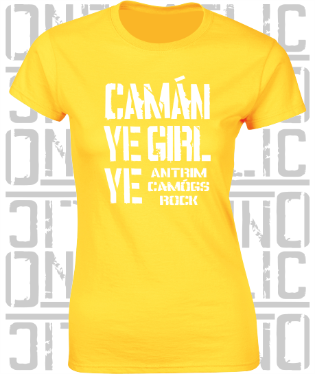 Camán Ye Girl Ye - Camogie T-Shirt - Ladies Skinny-Fit - Antrim