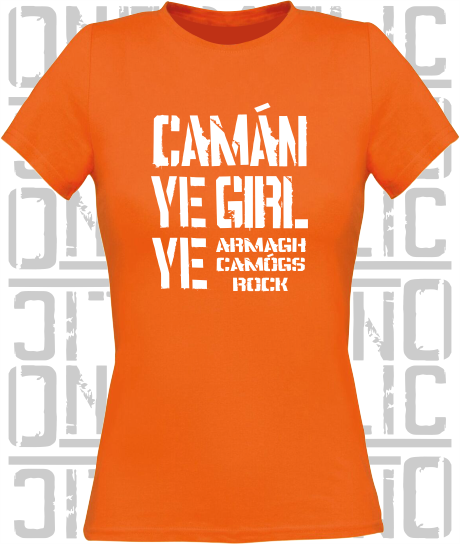 Camán Ye Girl Ye - Camogie T-Shirt - Ladies Skinny-Fit - Armagh