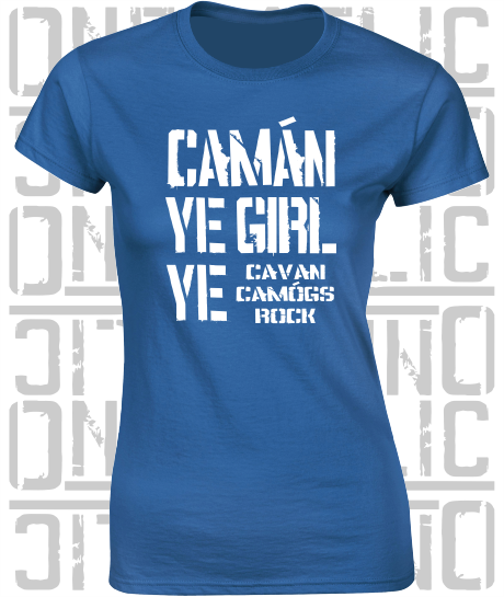 Camán Ye Girl Ye - Camogie T-Shirt - Ladies Skinny-Fit - Cavan