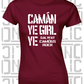 Camán Ye Girl Ye - Camogie T-Shirt - Ladies Skinny-Fit - Galway