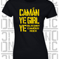 Camán Ye Girl Ye - Camogie T-Shirt - Ladies Skinny-Fit - Kilkenny