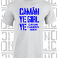 Camán Ye Girl Ye - Camogie T-Shirt Adult - Cavan