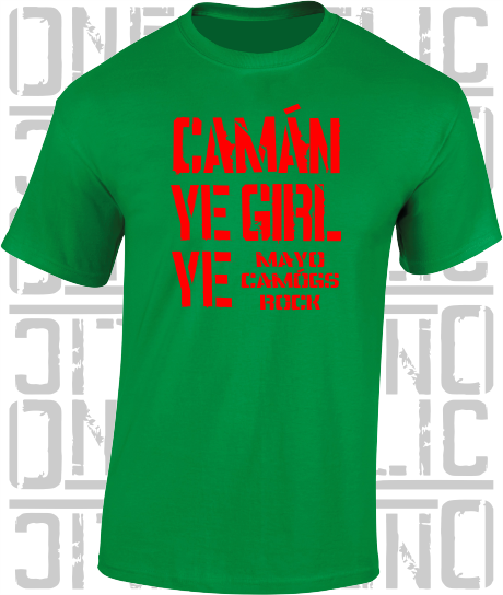 Camán Ye Girl Ye - Camogie T-Shirt Adult - Mayo