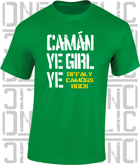 Camán Ye Girl Ye - Camogie T-Shirt Adult - Offaly