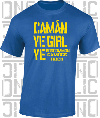Camán Ye Girl Ye - Camogie T-Shirt Adult - Roscommon