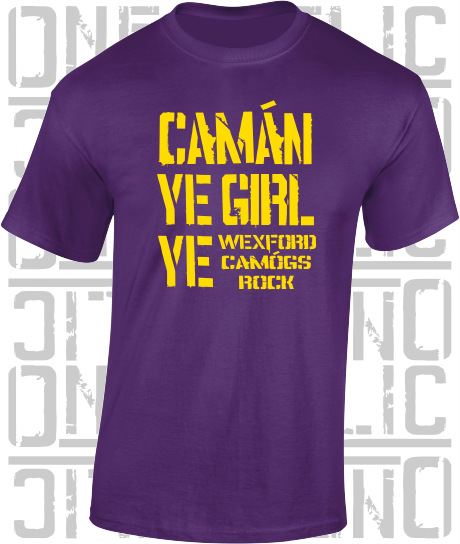 Camán Ye Girl Ye - Camogie T-Shirt Adult - Wexford