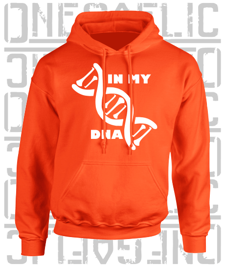 In My DNA Hurling / Camogie Hoodie - Adult - All County Colours Available