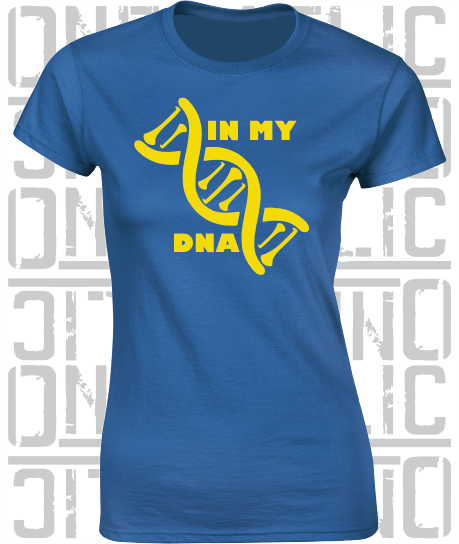 In My DNA Hurling / Camogie Ladies Skinny-Fit T-Shirt - Roscommon